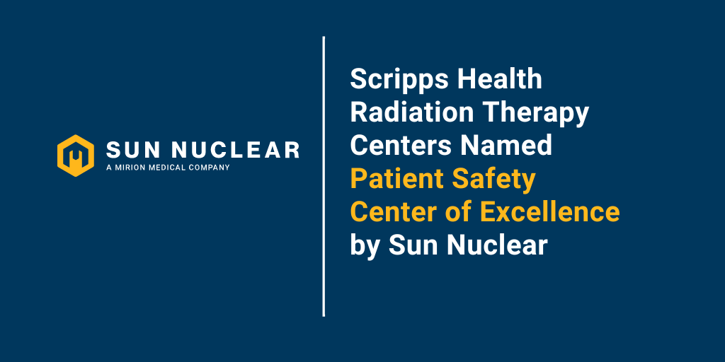 斯克里普斯健康放射治疗中心命名为患者安全卓越中心的太阳核